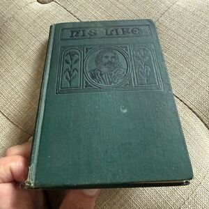 Antique 1905 His Life Gospel Chicago Green Hardcover Religious Book